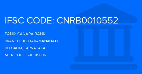 Canara Bank Bhutaramanahatti Branch IFSC Code