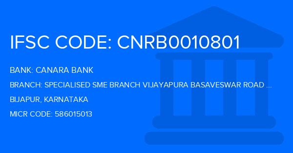 Canara Bank Specialised Sme Branch Vijayapura Basaveswar Road Godbolemala Branch IFSC Code