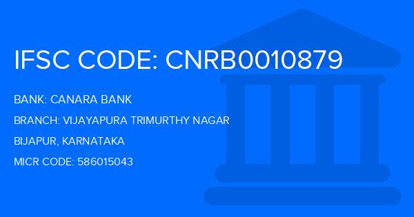Canara Bank Vijayapura Trimurthy Nagar Branch IFSC Code