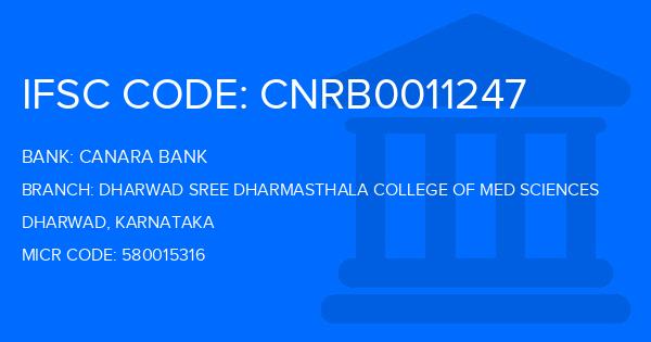 Canara Bank Dharwad Sree Dharmasthala College Of Med Sciences Branch IFSC Code