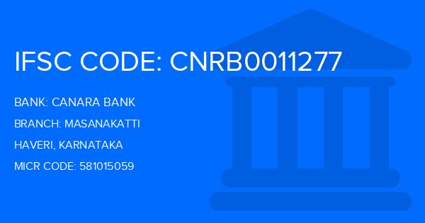 Canara Bank Masanakatti Branch IFSC Code