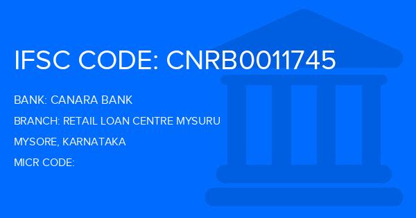 Canara Bank Retail Loan Centre Mysuru Branch IFSC Code