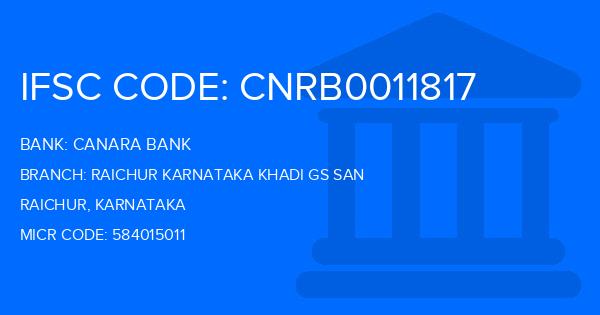 Canara Bank Raichur Karnataka Khadi Gs San Branch IFSC Code