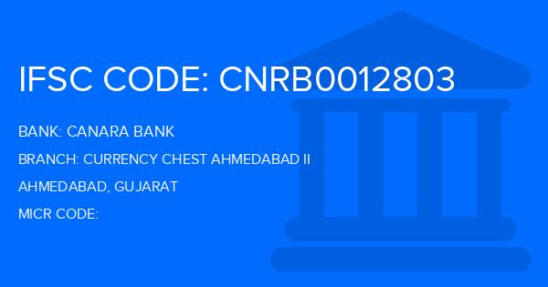 Canara Bank Currency Chest Ahmedabad Ii Branch IFSC Code
