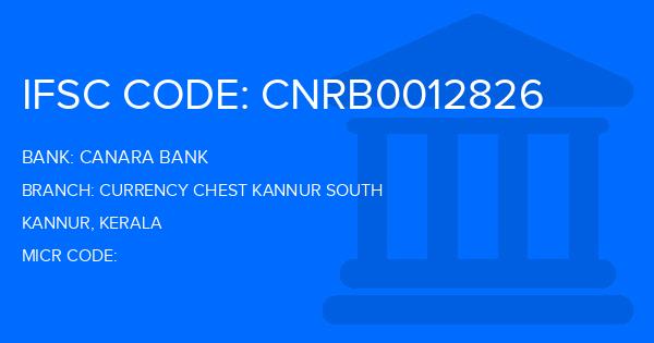 Canara Bank Currency Chest Kannur South Branch IFSC Code