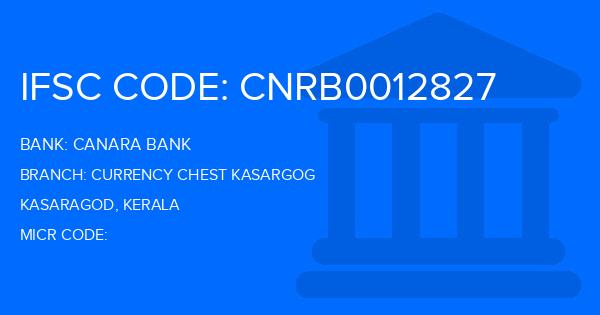 Canara Bank Currency Chest Kasargog Branch IFSC Code