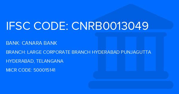 Canara Bank Large Corporate Branch Hyderabad Punjagutta Branch IFSC Code