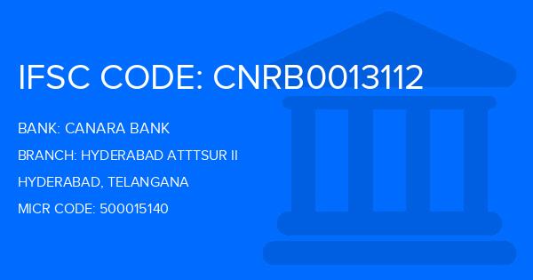 Canara Bank Hyderabad Atttsur Ii Branch IFSC Code
