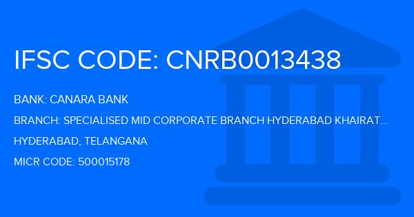 Canara Bank Specialised Mid Corporate Branch Hyderabad Khairatabad Branch IFSC Code