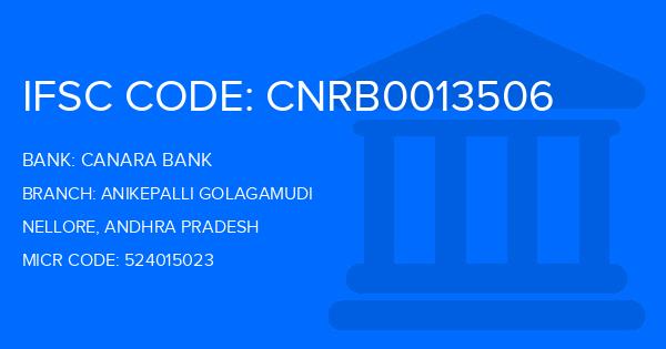 Canara Bank Anikepalli Golagamudi Branch IFSC Code