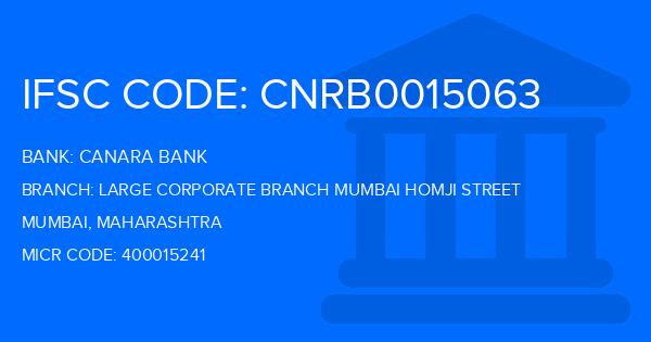 Canara Bank Large Corporate Branch Mumbai Homji Street Branch IFSC Code