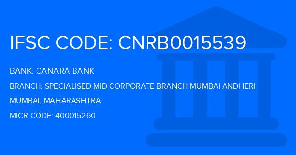 Canara Bank Specialised Mid Corporate Branch Mumbai Andheri Branch IFSC Code