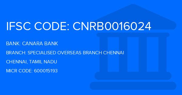 Canara Bank Specialised Overseas Branch Chennai Branch IFSC Code
