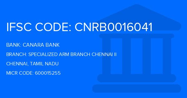 Canara Bank Specialized Arm Branch Chennai Ii Branch IFSC Code