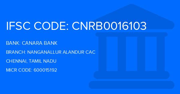 Canara Bank Nanganallur Alandur Cac Branch IFSC Code