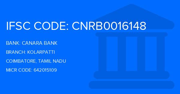 Canara Bank Kolarpatti Branch IFSC Code