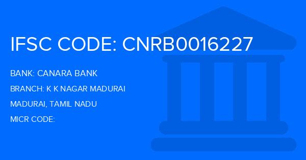 Canara Bank K K Nagar Madurai Branch IFSC Code