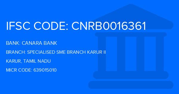 Canara Bank Specialised Sme Branch Karur Ii Branch IFSC Code