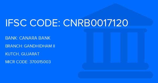 Canara Bank Gandhidham Ii Branch IFSC Code