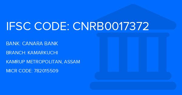 Canara Bank Kamarkuchi Branch IFSC Code