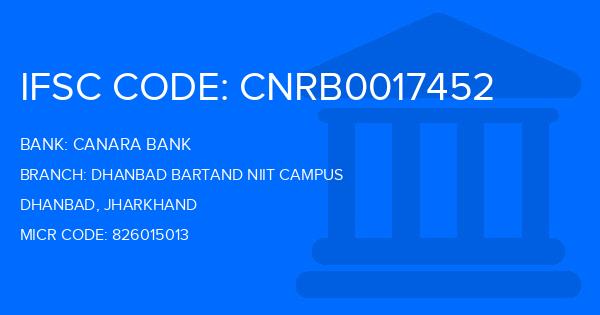 Canara Bank Dhanbad Bartand Niit Campus Branch IFSC Code