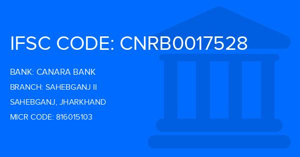 Canara Bank Sahebganj Ii Branch IFSC Code