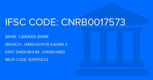 Canara Bank Jamshedpur Kadma Ii Branch IFSC Code