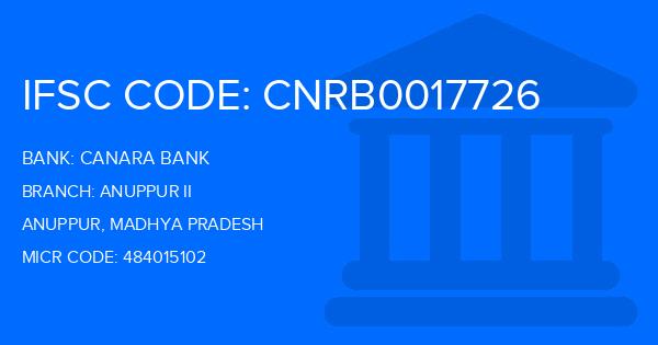 Canara Bank Anuppur Ii Branch IFSC Code
