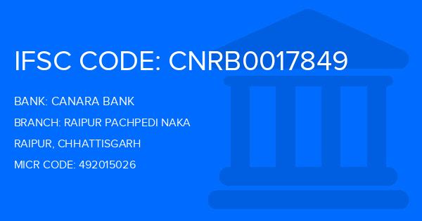 Canara Bank Raipur Pachpedi Naka Branch IFSC Code