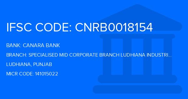 Canara Bank Specialised Mid Corporate Branch Ludhiana Industrial Area A Branch IFSC Code