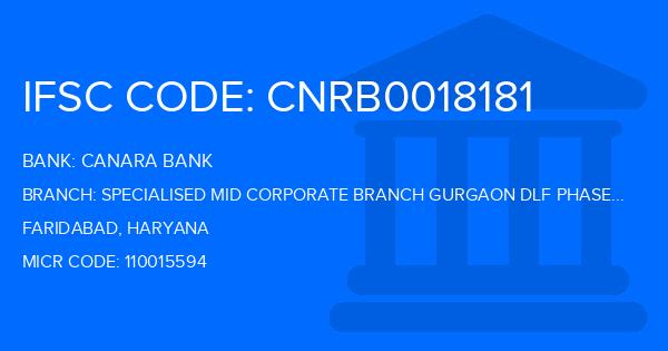 Canara Bank Specialised Mid Corporate Branch Gurgaon Dlf Phase Iii Branch IFSC Code