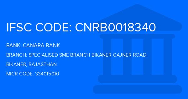 Canara Bank Specialised Sme Branch Bikaner Gajner Road Branch IFSC Code