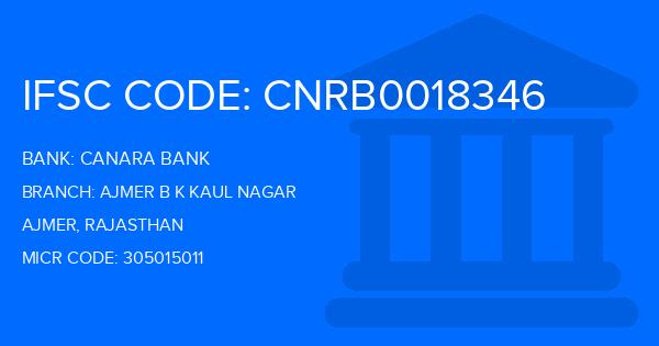 Canara Bank Ajmer B K Kaul Nagar Branch IFSC Code
