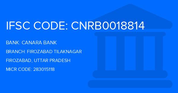 Canara Bank Firozabad Tilaknagar Branch IFSC Code