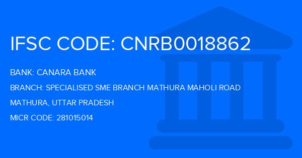 Canara Bank Specialised Sme Branch Mathura Maholi Road Branch IFSC Code
