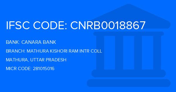Canara Bank Mathura Kishori Ram Intr Coll Branch IFSC Code