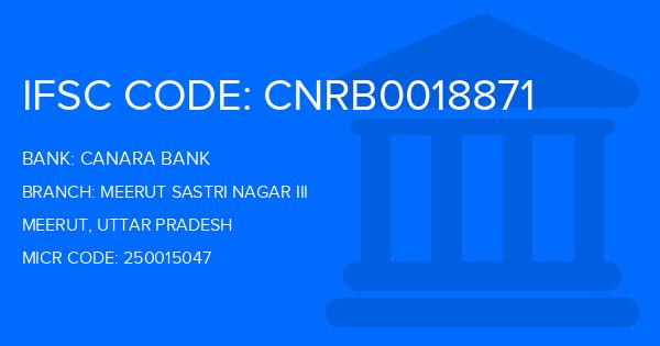 Canara Bank Meerut Sastri Nagar Iii Branch IFSC Code