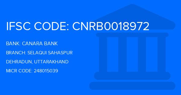 Canara Bank Selaqui Sahaspur Branch IFSC Code