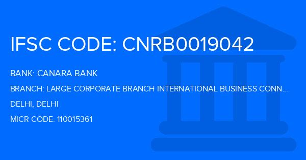 Canara Bank Large Corporate Branch International Business Connaught Place Delhi Branch IFSC Code