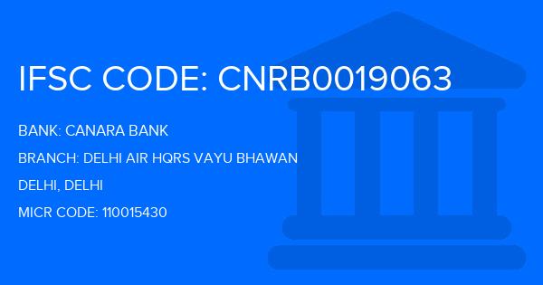 Canara Bank Delhi Air Hqrs Vayu Bhawan Branch IFSC Code