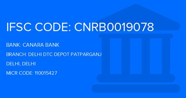 Canara Bank Delhi Dtc Depot Patparganj Branch IFSC Code