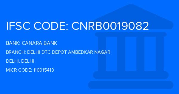 Canara Bank Delhi Dtc Depot Ambedkar Nagar Branch IFSC Code