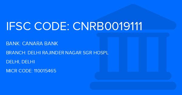 Canara Bank Delhi Rajinder Nagar Sgr Hospl Branch IFSC Code