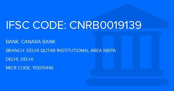 Canara Bank Delhi Qutab Institutional Area Niepa Branch IFSC Code