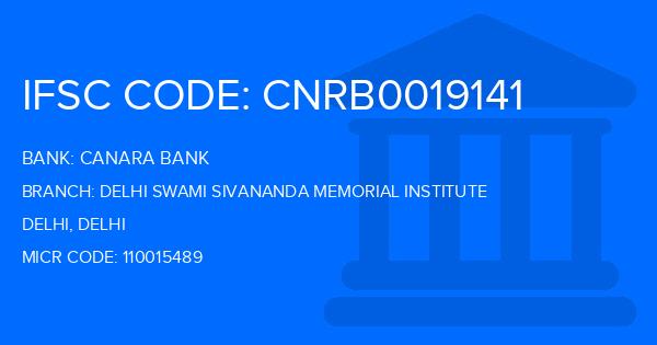 Canara Bank Delhi Swami Sivananda Memorial Institute Branch IFSC Code