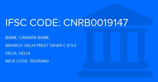 Canara Bank Delhi Preet Vihar C B S E Branch IFSC Code