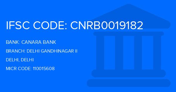 Canara Bank Delhi Gandhinagar Ii Branch IFSC Code