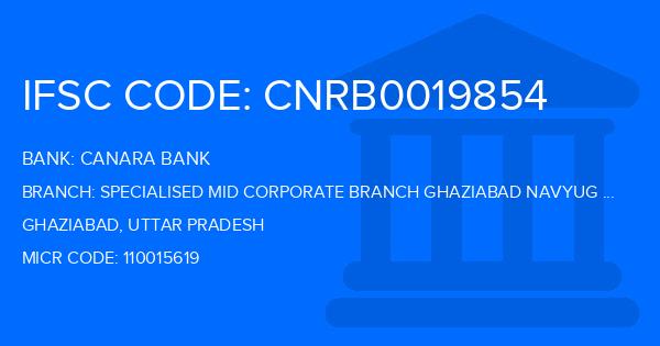 Canara Bank Specialised Mid Corporate Branch Ghaziabad Navyug Market Branch IFSC Code