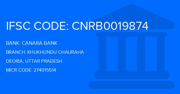 Canara Bank Khukhundu Chauraha Branch IFSC Code