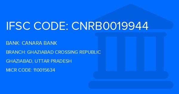 Canara Bank Ghaziabad Crossing Republic Branch IFSC Code